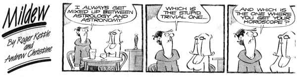 I always get mixed up between Astronomy and Astrology. Which is the stupid trivial one... and which is the one where you get your horoscope?